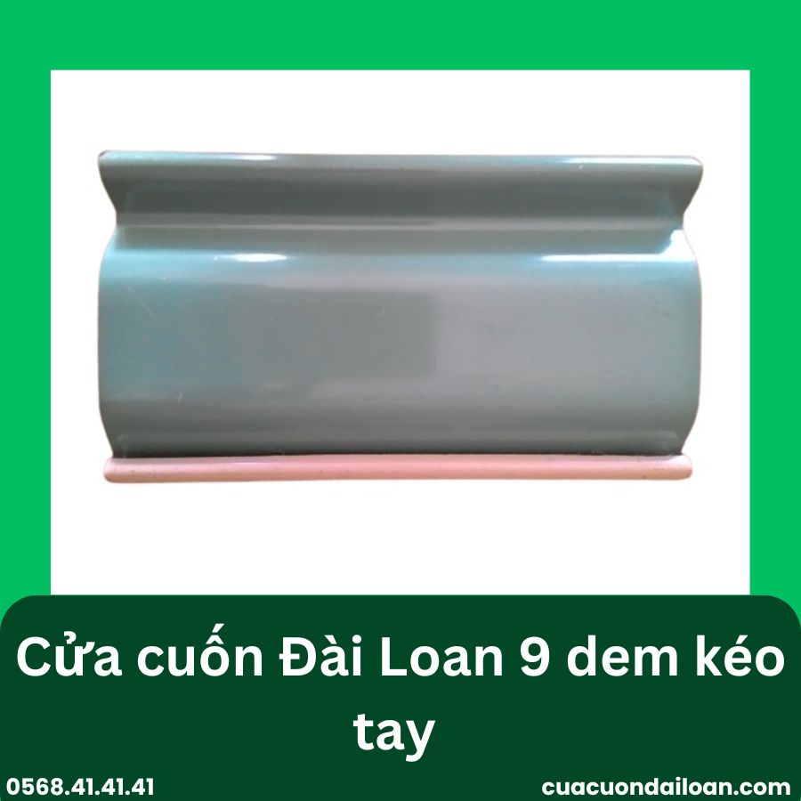 Mẫu cửa cuốn Đài Loan 9 dem kéo tay