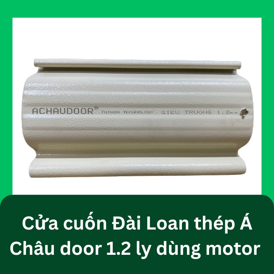 Cửa cuốn Đài Loan thép Á Châu 1.2 ly dùng motor